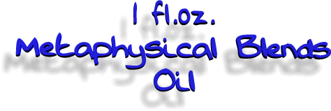 1 oz Metaphysical Blends Oil