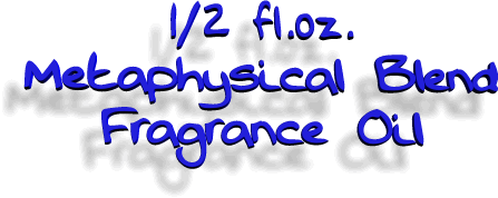 1/2 oz Metaphysical Blends Oil