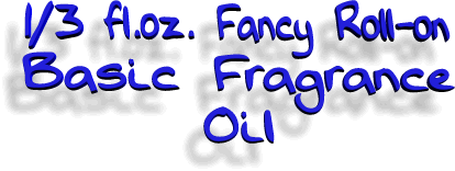 1/3 oz Basic Fragrance Fancy  Roll-ons